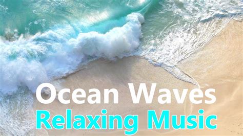 Ocean Waves Calm Relaxing Music - YouTube