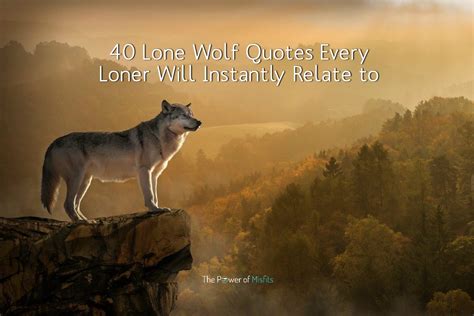 40 Lone Wolf Quotes Every Loner Will Instantly Relate to