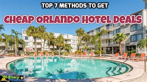 Top 7 Methods to Get Cheap Orlando Hotel Deals | StayPromo