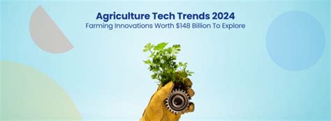 5 Agriculture Technology Trends to watch in 2025 - GreyB