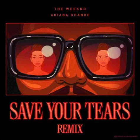 Download Mp3: The Weeknd - Save Your Tears (Remix) Ft. Ariana Grande ...