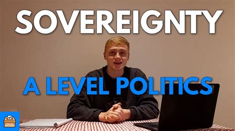 Sovereignty In A Level Politics | Everything You Need To Know - YouTube