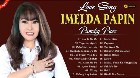 Imelda Papin Opm Tagalog Love Songs. Best OPM Love Songs Medley ...