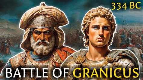 The Battle of the Granicus, 334 BC: Alexander's First Persian Victory ...