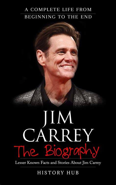 Jim Carrey: The Biography by History Hub | Goodreads