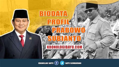 Biografi Profil, Karir, Pendidikan dan Agama Prabowo Subianto - Kronologi Bayu