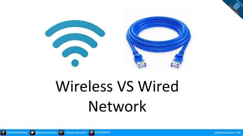 The Advantages and Disadvantages of Wired and Wireless Networks