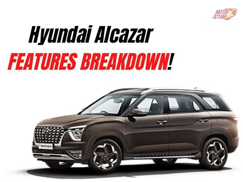 Hyundai Alcazar features breakdown - Know them all! » MotorOctane