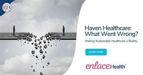 Haven Healthcare: What Went Wrong? - Enlace Health Value-Based Healthcare