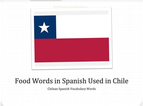 50 Food Words in Spanish: Chile Spanish Words Flash Cards