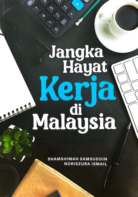 Jangka Hayat Kerja Di Malaysia