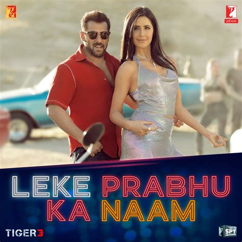 ‎Leke Prabhu Ka Naam (From "Tiger 3") - Single - Album by Pritam, Arijit Singh, Nikhita Gandhi ...