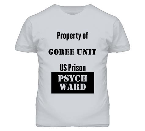 Property Of Goree Unit Prison Psycho Ward Fun T Shirt