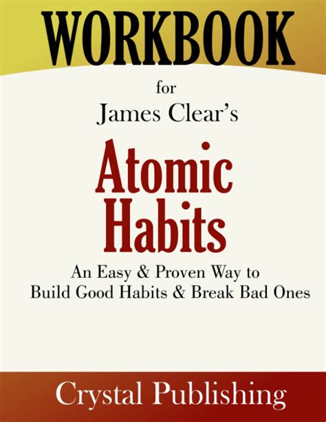 Workbook for Atomic Habits: An Easy & Proven Way to Build Good Habits & Break Bad Ones by James ...