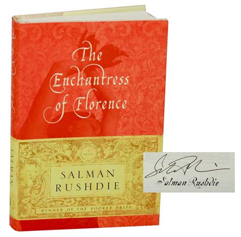 The Enchantress of Florence (Signed First Edition) by RUSHDIE, Salman: (2008) Signed by Author(s ...