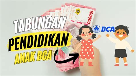 3 Jenis Tabungan Pendidikan Anak BCA, Manfaat, dan Biaya