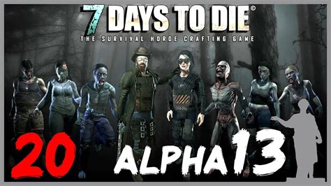 7 Days to Die [Alpha 13] #20 - Перламутровый! - YouTube