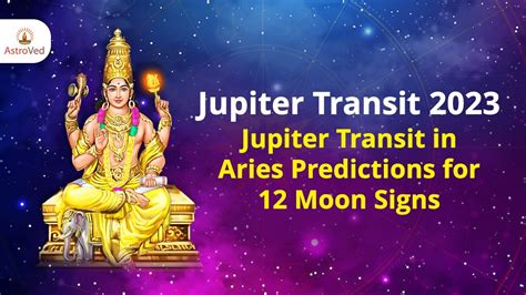 Jupiter Transit 2023: Jupiter Transit in Aries Predictions for 12 Moon ...