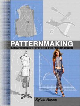 Patternmaking: A Comprehensive Reference for Fashion Design / Edition 1 ...