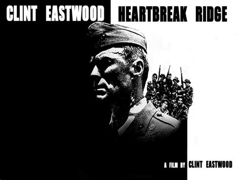 Heartbreak Ridge Movie Quotes. QuotesGram