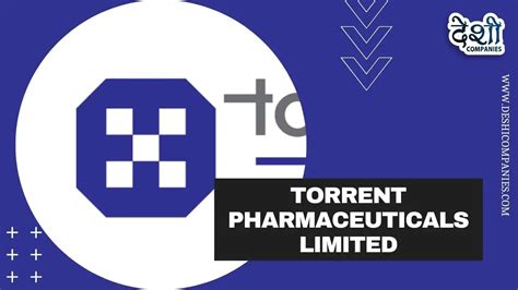 Torrent Pharmaceuticals Limited Company Profile, Wiki, Networth, Establishment, History and More