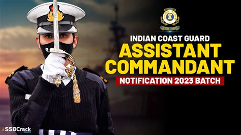 Indian Coast Guard Assistant Commandant Notification 2023 Batch