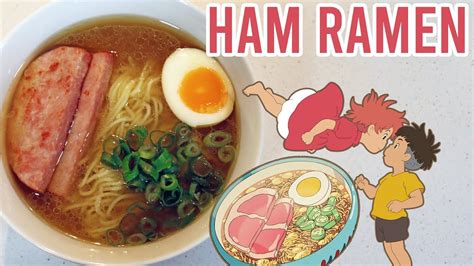 REAL STUDIO GHIBLI FOOD | Ham Ramen from Ponyo | 500/600 Subscriber Special! | Anime Kitchen ...