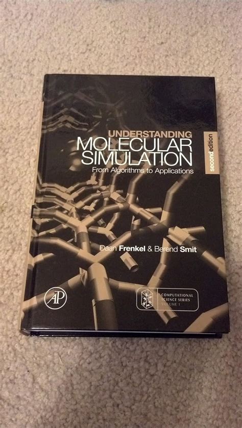 Understanding Molecular Simulation: From Algorithms to Applications (Computational Science ...