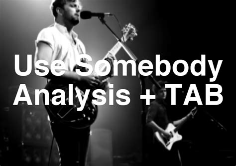 Use Somebody chords by Kings Of Leon with TAB - SpyTunes Lessons