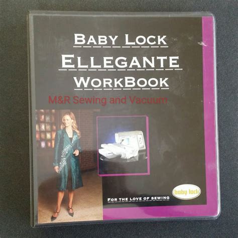 Inspirational Guide (WorkBook) Baby Lock Ellegante - mrsewing