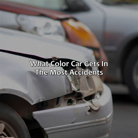 What Color Car Gets In The Most Accidents - colorscombo.com