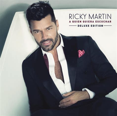 A Quien Queira Escuchar | Álbum de Ricky Martin - LETRAS.COM