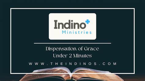 The Dispensation of Grace Under 2 Minutes | Indino Ministries - YouTube