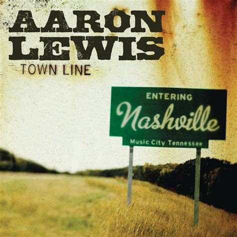 Aaron Lewis - Town Line - EP Lyrics and Tracklist | Genius