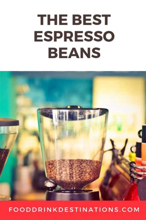 The Best Espresso Beans - Reviews for 2021 - Food And Drink Blog