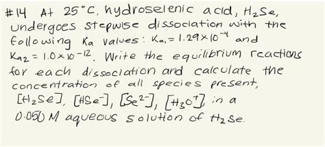 Solved \#14 At 25∘C, hydroselenic acld, H2Se, undergoes | Chegg.com