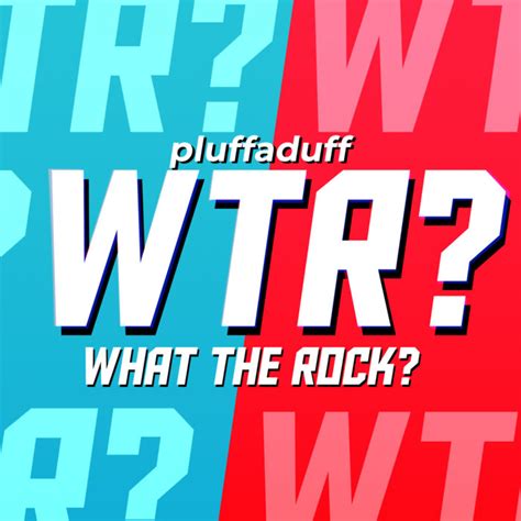 WTR? | pluffaduff