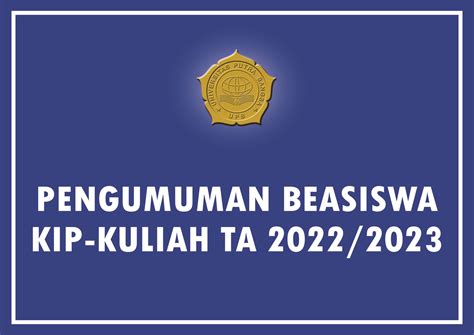 PENGUMUMAN BEASISWA KIP-KULIAH TA 2022-2023 – UNIVERSITAS PUTRA BANGSA