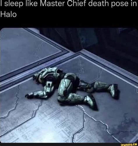 I sleep like Master Chief death pose in Halo - iFunny