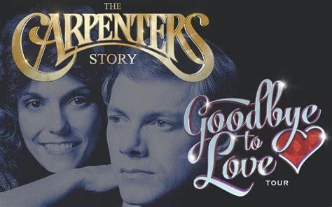 Carpenters Story - Goodbye to Love