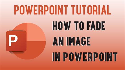 Powerpoint Tutorial | How to fade an image in powerpoint - YouTube