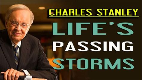 Dr. Charles Stanley Sermons - Life’s Passing Storms - YouTube | Charles ...