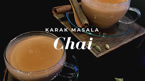 Karak Masala Chai/Masala Chai/Spiced Tea/Chaiwala style Chai - YouTube