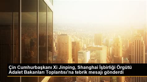 Çin Cumhurbaşkanı Xi Jinping, Shanghai İşbirliği Örgütü Adalet ...