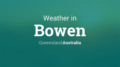 Weather for Bowen, Queensland, Australia