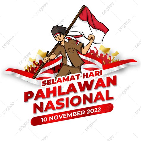 Selamat Hari Pahlawan PNG Image, Selamat Hari Pahlawan 2022, Hari ...