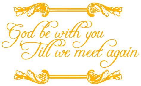 God be with you til we meet again Vinyl Decal Sticker Quote - Medium - Signal Yellow - Walmart ...