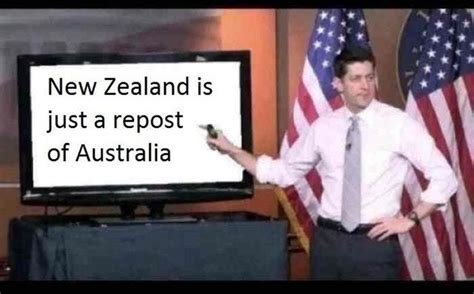 New Zealand is just a repost of Australia - Meme by DangerousPizza :) Memedroid