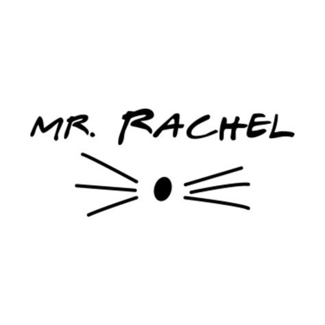 Mr. Rachel - Friends - T-Shirt | TeePublic