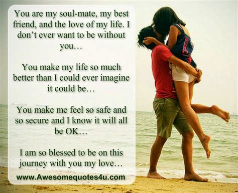 Awesome Quotes: You are my soul-mate, my best friend